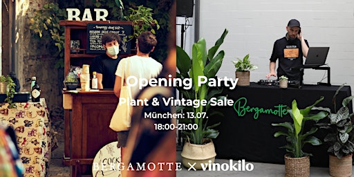 Opening Party // Plant & Vintage Sale - Bergamotte X VinoKilo // München