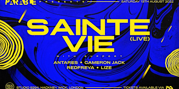 Parable presents: Sainte Vie LIVE in London