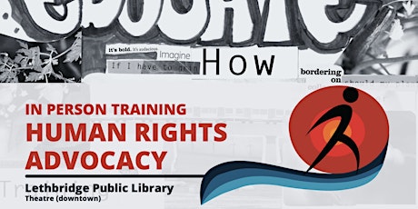 Human Rights Advocacy Skills Training (Lethbridge) primary image