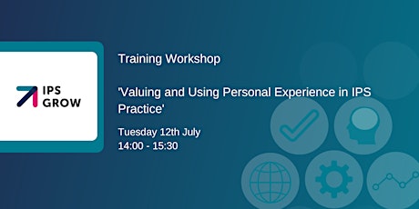 Training Workshop: Valuing and Using Personal Experience in IPS Practice entradas