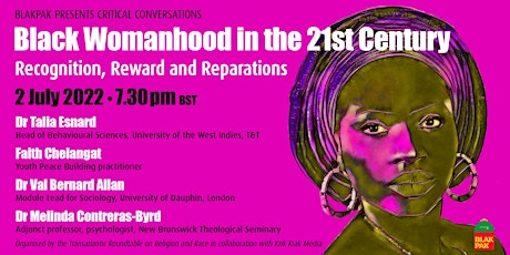 Black Womanhood in the 21st Century: Recognition, Reward and Reparations. tickets