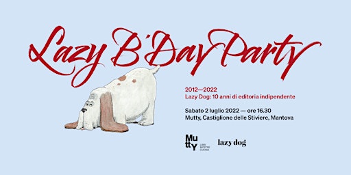 Lazy B'Day Party – 10 anni di Lazy Dog Press