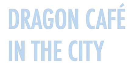 Dragon Café in the City - Mindful Meditation tickets