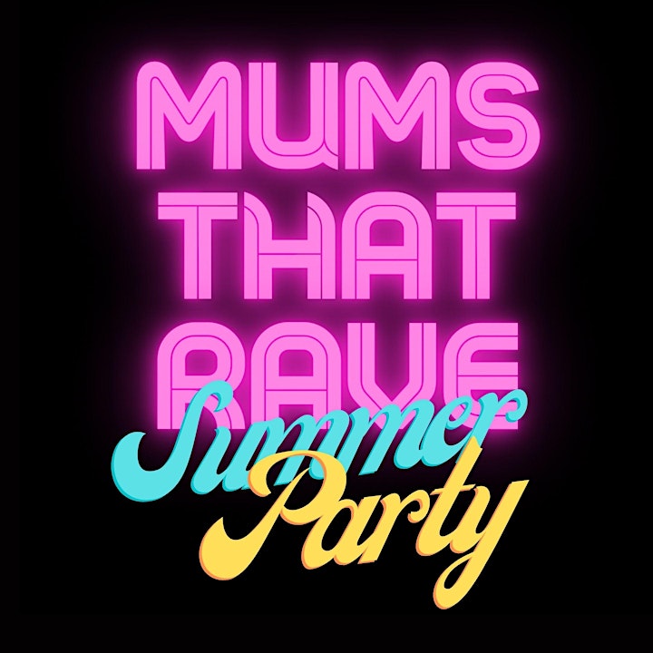 Mums That Rave Summer Party image