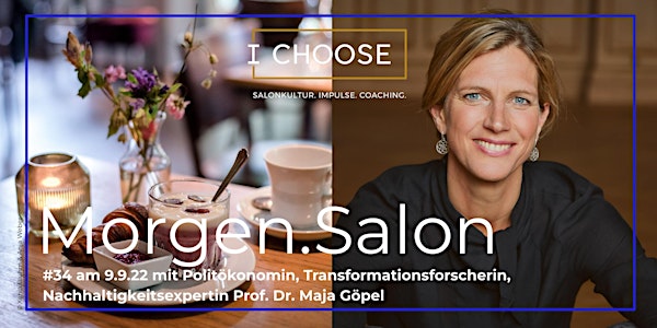 Morgen.Salon #34 mit Prof. Dr. Maja Göpel