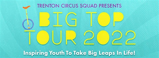 Collection image for Trenton Circus Squad Big Top Tour 2022