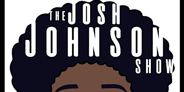 The Josh Johnson Show Podcast LIVE