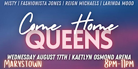 Come Home Queens 2022 tickets