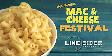 2nd Annual Mac & Cheese Festival tickets