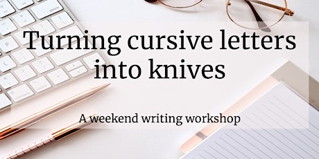 CURSIVE KNIVES : Weekend Writing primary image