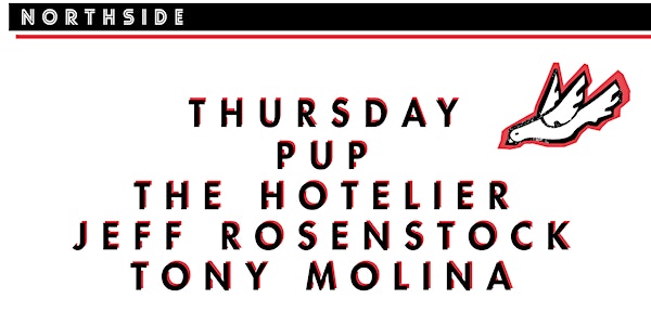 Northside Presents: Thursday | PUP | The Hotelier | Jeff Rosenstock | Tony...