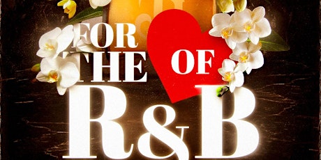 FOR THE LOVE OF R&B tickets