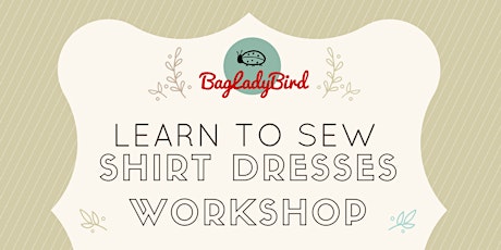 BagLadyBird - Learn to Sew Shirt Dresses Workshop - Bawtry primary image
