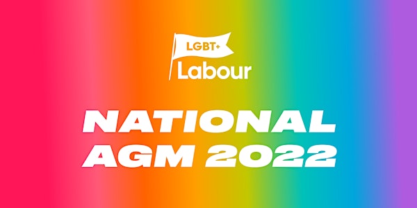 LGBT+ Labour AGM 2022