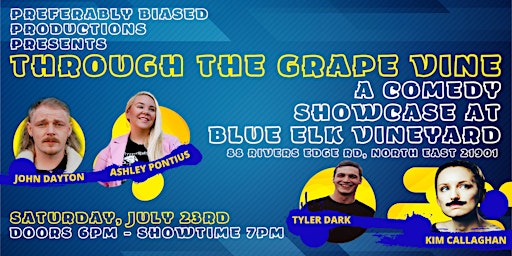 THROUGH THE GRAPE VINE - A Comedy Showcase At Blue Elk Vineyard