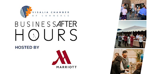 Visalia Chamber Business After Hours at Marriott Hotel