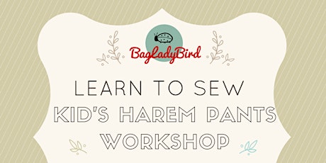 BagLadyBird - Learn to Sew Kid's Harem Pants Workshop - Bawtry primary image