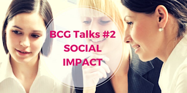 BCG Talks #2: Social Impact 