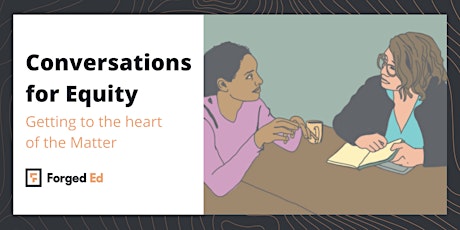 Conversations for Equity: Getting to the Heart of the Matter tickets