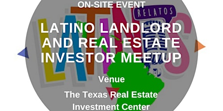 Latino Landlord And Real Estate Investor Meetup (On-Site Event) tickets