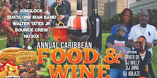 CARIBBEAN FOOD AND WINEFESTIVAL/  FAMILY EVENT/ $20 EARLY BIRD.
