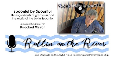 Rollin' on the River-Unlocked Mission   concert event Spoonful by Spoonful tickets