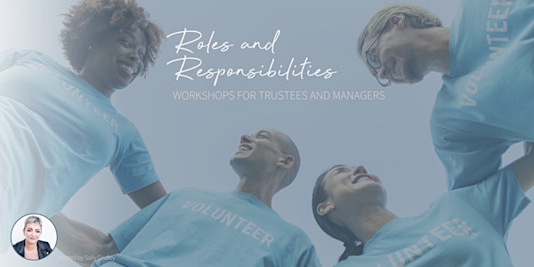 Trustee Roles and Responsibilities Workshop