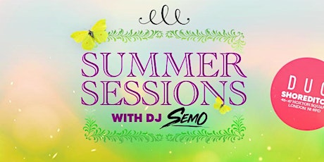 Summer Sessions @ DUO Shoreditch with @DJSemo tickets