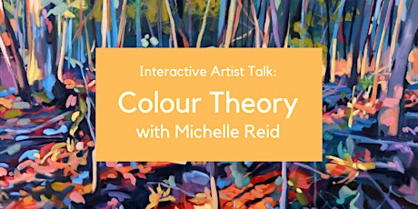 Interactive Artist Talk: Colour Theory with Michelle Reid tickets