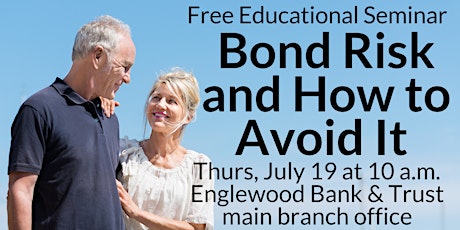 "Bond Risk and How to Avoid It" Complimentary Seminar tickets