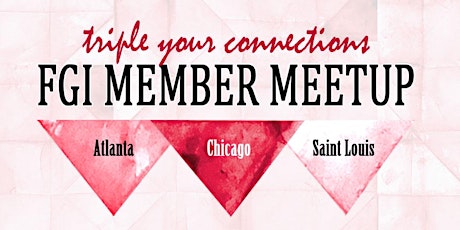 FGI Member Meetup - Atlanta/Chicago/Saint Louis tickets