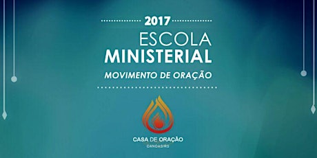 Imagem principal do evento Escola Ministerial 2017 - Movimento de Oração - Aula 1 