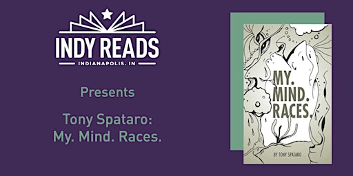 Tony Spataro: My. Mind. Races