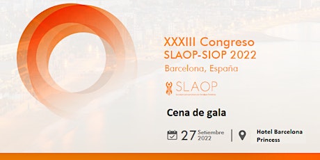 Cena de gala -  Congreso SLAOP-SIOP Barcelona 2022 entradas