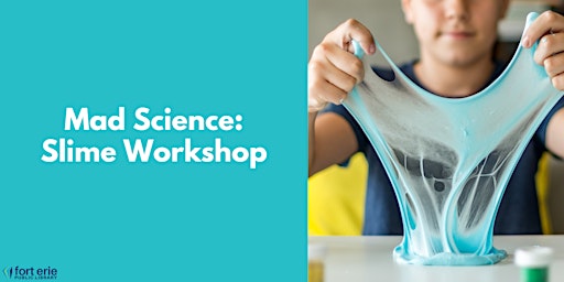 Mad Science: Slime Workshop (Centennial)