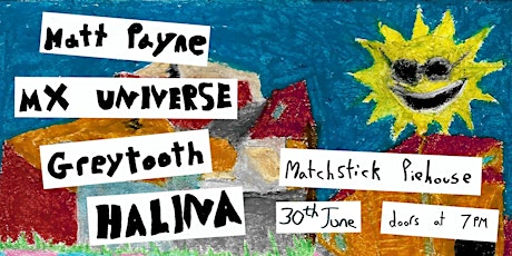 Matt Payne/ MX UNIVERSE/ Greytooth/ HALINA tickets