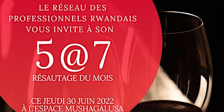 5@7 Réseautage du mois avec le Réseau des professionnels rwandais billets
