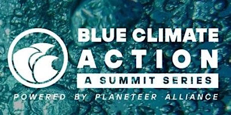 Blue Climate Action Summit Series Tickets