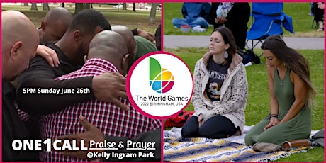 The World Games ONE1CALL Praise & Prayer at Kelly Ingram Park tickets