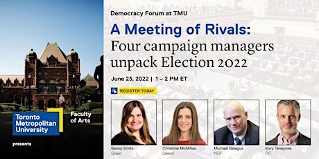 Democracy Forum at TMU | A Meeting of Rivals: Four campaign managers unpack