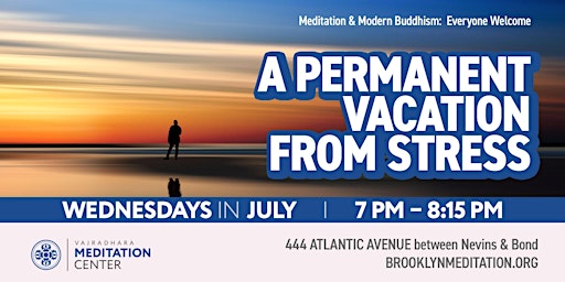 A Permanent Vacation From Stress:  Wednesdays in August (In-Person Only)