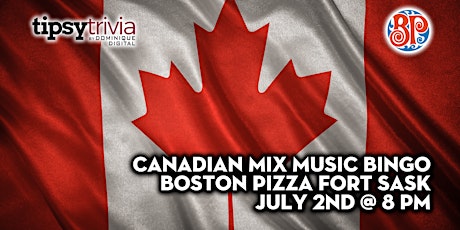 Canadian Music Bingo - July 2nd 8:00pm - Boston Pizza Fort Sask tickets