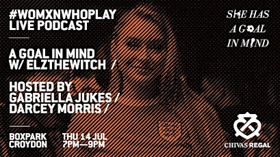 A Goal In Mind - Live Podcast with Elz The Witch #WOMXNINSPORT tickets