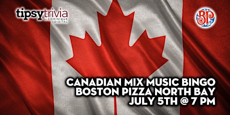 Canadian Music Bingo - July 5th 7:00pm - Boston Pizza North Bay tickets