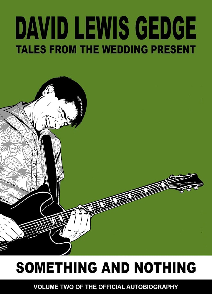 DAVID GEDGE: Tales From The Wedding Present Volume 2: Something and Nothing image