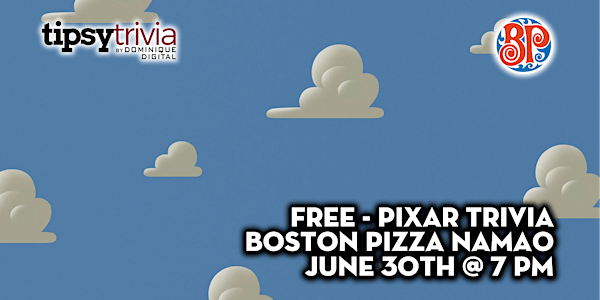 FREE - Pixar Movie Trivia - June 30th 7:00pm - Boston Pizza Namao