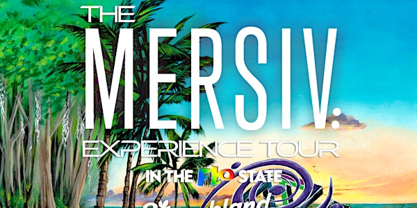 The Mersiv Experience Tour  feat Mersiv , Smoakland + Super Ave