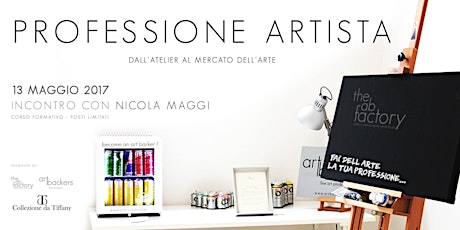 Immagine principale di Professione Artista - Dall'Atelier al Mercato dell'ARTE - Nicola Maggi 