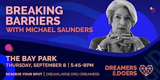 Dreamers & Doers: Breaking Barriers with Michael Saunders