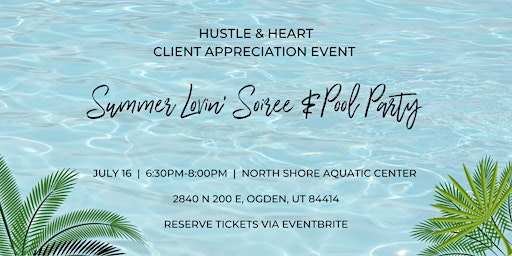H & H Client Appreciation Event - Summer Lovin' Pool Day